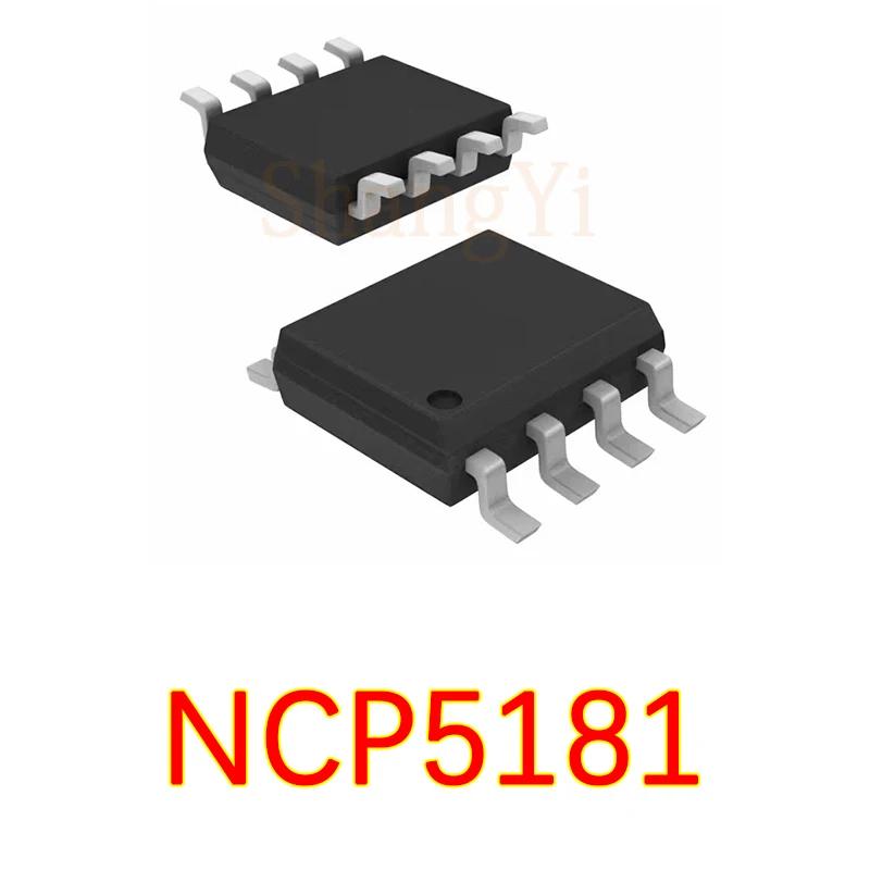 5PCS/LOT New original NCP5181 NCP5181DR2G 5181 LCD power chip SOP8 patch 8 feet